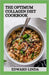 The Optimum Collagen Diet Cookbook: 100+ Healthy Recipes to Maintain Healthy Skin & Live Well by Edward Linda