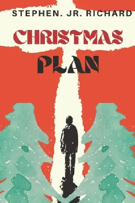 Christmas Plan: My best plans by Jr. Richard Stephen