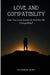 love and compatibility: Can you love someone and not be compatible? by Alexander Henry