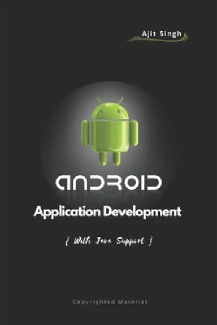 Android Application Development by Ajit Singh