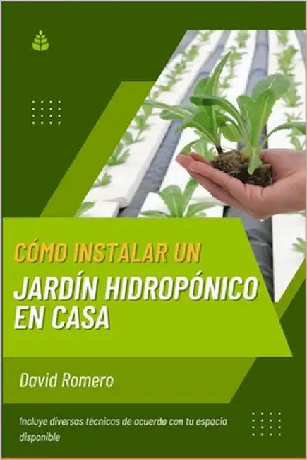 Cómo instalar un jardín hidropónico en casa by Romero, David