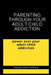 Parenting through your adult child addiction: Overcoming your Adult . Child addiction by Jason Harrisman