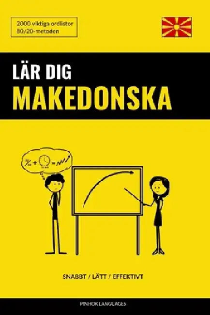Lär dig Makedonska - Snabbt / Lätt / Effektivt: 2000 viktiga ordlistor by Pinhok Languages