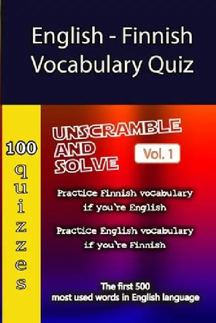 English - Finnish Vocabulary Quiz - Match the Words - Volume 1 by Valentin Ristea