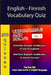 English - Finnish Vocabulary Quiz - Match the Words - Volume 1 by Valentin Ristea
