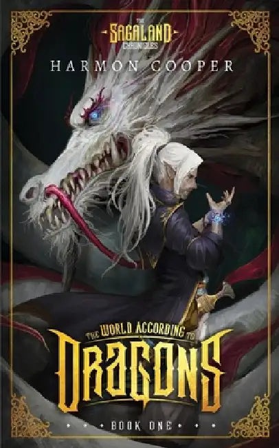 The World According to Dragons: (The Sagaland Chronicles) (A Progression Fantasy Epic) by Harmon Cooper