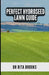 The Perfect Hydroseed Lawn Guide: Creating, Caring and Maintaining Your Perfect Outdoor Space by Rita Brooks
