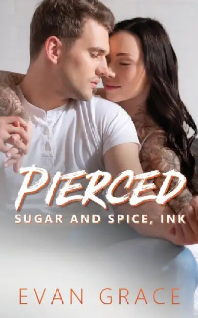 Pierced: Sugar and Spice, Ink by Evan Grace