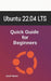 Ubuntu 22.04: Quick Guide for Beginners by Josef Moser