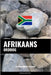 Afrikaans ordbog: En emnebaseret tilgang by Languages, Pinhok