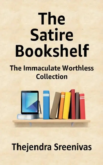 The Satire Bookshelf: The Immaculate Worthless Collection by Thejendra Sreenivas