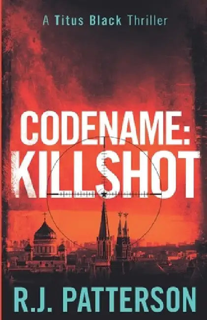 Codename: Killshot by R. J. Patterson