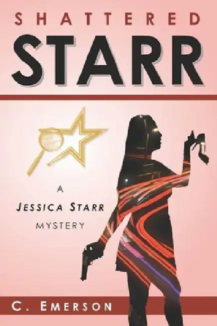 Shattered Starr by C. Emerson