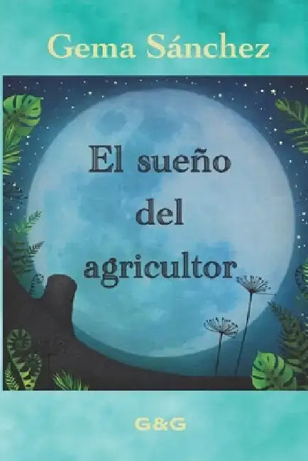 El sueño del agricultor by Gema Sánchez Hernández