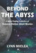 Beyond the Abyss by Lynn Miclea