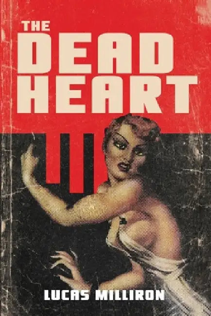 The Dead Heart by Lucas Milliron