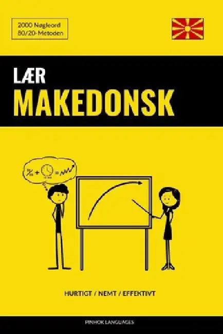 Lær Makedonsk - Hurtigt / Nemt / Effektivt: 2000 Nøgleord by Pinhok Languages