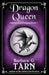 Dragon Queen: Immortaland Dragons Book 4 by Barbara G. Tarn