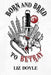 Born and Bred to Betray: The Rise and Fall of the Nasty Boys by Liz Doyle