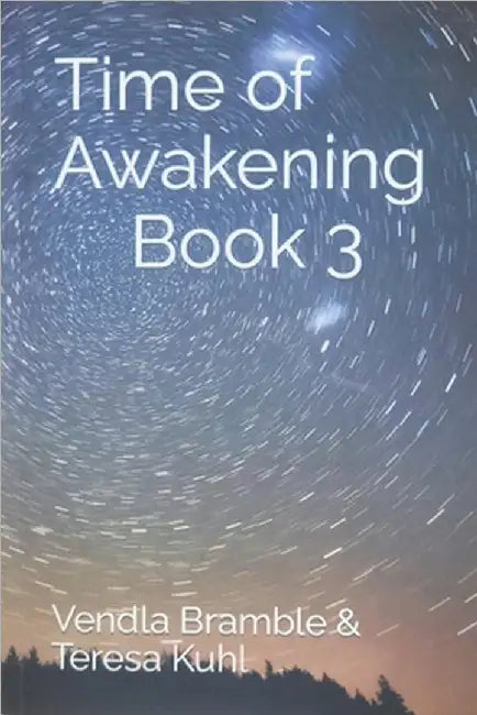 Time of Awakening: Book 3 by Bramble, Vendla
