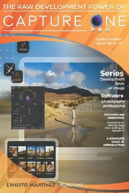 The Raw Development Power of Capture One: The superiority of RAW development by Ernesto Martinez