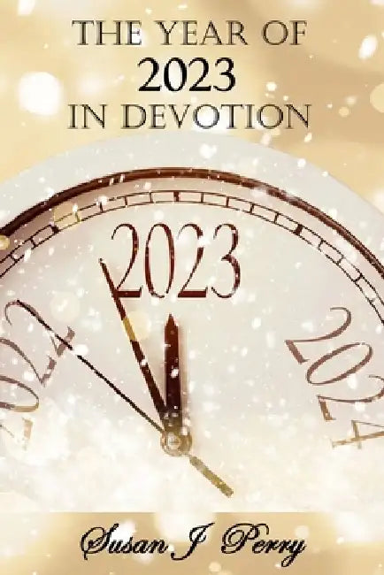 The Year Of 2023 In Devotion: The Year Of The Shepherd by Susan J. Perry