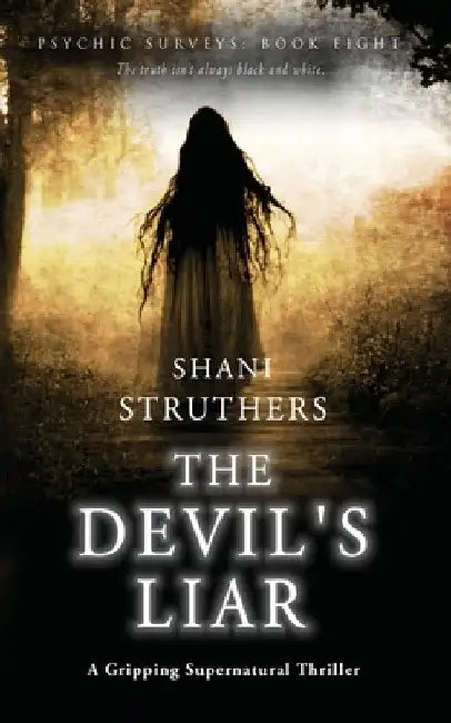 Psychic Surveys Book Nine: The Devil's Liar: A Gripping Supernatural Thriller by Shani Struthers
