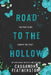 Road to the Hollow: A Steamy Paranormal/Dark/Shifter/Romance Prequel by Cassandra Featherstone