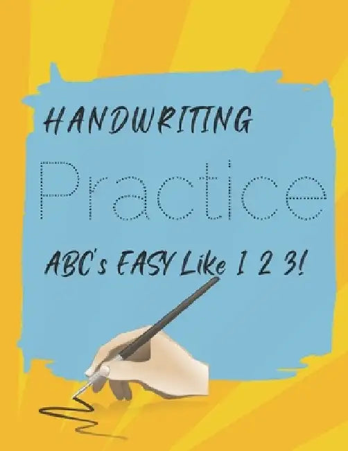 Children's Handwriting Practice, Easy Like 1,2,3, Improving made Easy by Anastacia West