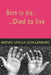 Born to die, died to live by Wienke Ursula Schulenburg