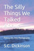 The Silly Things We Talked About