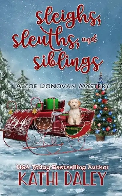 Sleighs, Sleuths, and Siblings by Kathi Daley