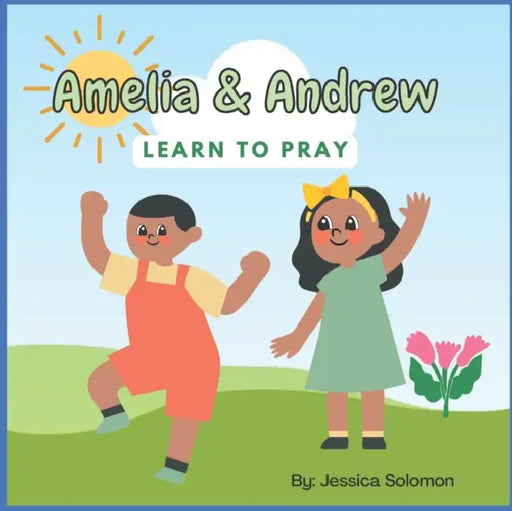 Amelia  Andrew Learn To Pray