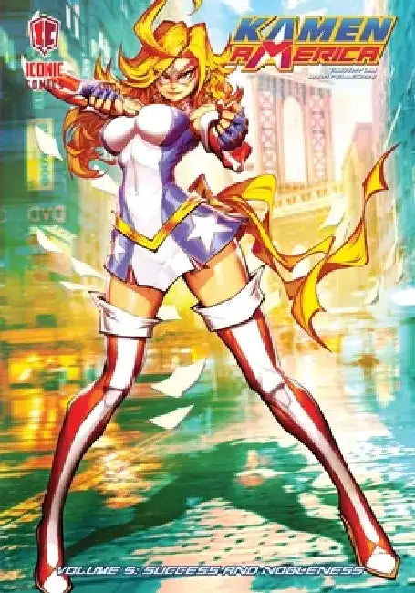 Kamen America, Vol. 5: Success and Nobleness by Mark Pellegrini