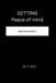 Getting peace of mind: Mental health by C. Rich