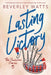 Lasting Victory: A Romantic Comedy by Beverley Watts