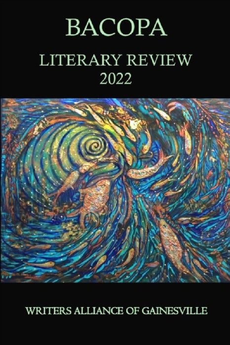 Bacopa Literary Review 2022 by Writers Alliance of Gainesville