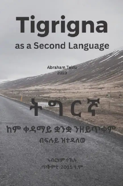 Tigrigna as a Second Language by Abraham Teklu