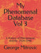 My Phenomenal Database Vol 3: A History of Phenomenal events- 1924-1946 by George Mitrovic