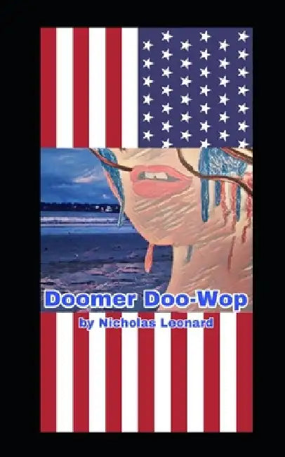 Doomer Doo-Wop by Nicholas Leonard