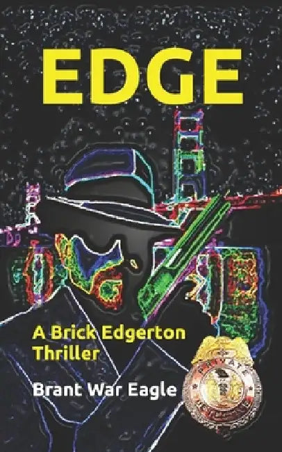 Edge: A Brick Edgerton Thriller by Brant War Eagle