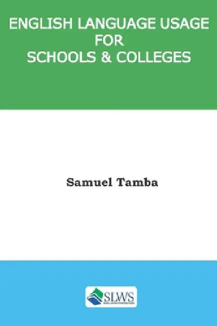 English Language Usage for Schools and Colleges by Samuel Tamba