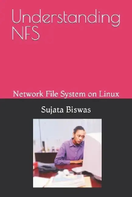 Understanding NFS: Network File System on Linux by Liza Noble