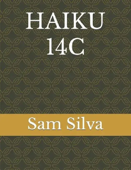 Haiku 14c by Sam Silva