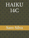 Haiku 14c by Sam Silva