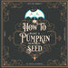 FuFu the Umbrella How to Plant a Pumpkin: Happy Halloween by Crystal Omosowofa