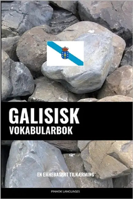 Galisisk Vokabularbok: En Emnebasert Tilnærming by Languages, Pinhok
