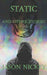 Static And Other Stories by Jason Nickey