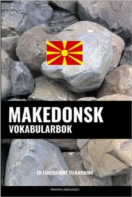 Makedonsk Vokabularbok: En Emnebasert Tilnærming by Languages, Pinhok