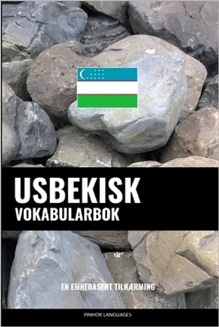 Usbekisk Vokabularbok: En Emnebasert Tilnærming by Languages, Pinhok